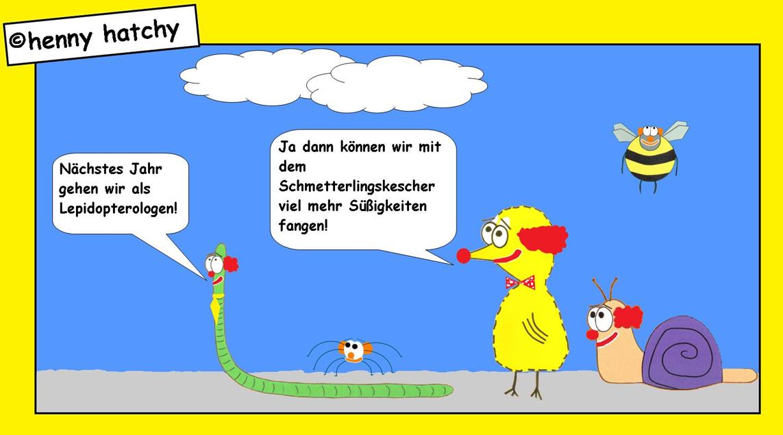 henny hatchy Henny hatchy Sniggel Wyrm Plumbee jimjams Küken Spinne Schnecke Hummel Regenwurm Wurm Comic Cartoon Karneval Fasching Clown Rote Nase Red nose day Haare Glatze geschminkt verkleidet verkleidung kostüm Lepidopterologen Schmetterling Schmetterlinge Süßigkeiten Kescher Schmetterlingskescher Kamelle camelle Bonbons bonbon Fliege Schlips Wolke Wolken nach hause Nachhause Haus heim heimweg lustig witzig fangen Umzug Rosenmontag Rosenmontagszug Faschingszug Faschingsumzug